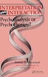 Interpretation and interaction : psychoanalysis or psychotherapy?