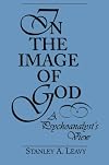 In the Image of God: A Psychoanalyst`s View