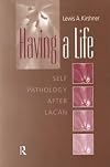 Having A Life: Self Pathology after Lacan