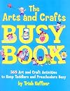 Arts & Crafts Busy Book : 365 Activities