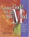 Loving God with All Your Mind: Equipping the Community of Faith for Theological Thinking