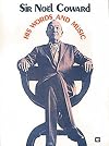 Sir Noël Coward: His Words and Music