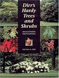 Dirrs Hardy Trees And Shrubs An Illustrated Encyclopedia