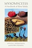 Myxomycetes A Handbook Of Slime Molds