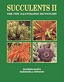 Succulents Ii The New Illustrated Dictionary