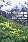 The Himalayan Garden: Growing Plants from the Roof of the World