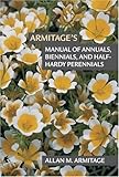 Armitages Manual Of Annuals Biennials And Halfhardy Perennials