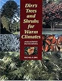 Dirrs Trees And Shrubs For Warm Climates An Illustrated Encyclopedia