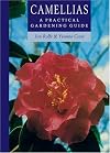 Camellias: A Practical Gardening Guide (Practical Gardening Guides)