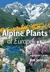 Alpine Plants of Europe: A Gardener's Guide