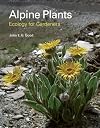 Alpine Plants: Ecology for Gardeners