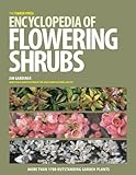 The Timber Press Encyclopedia Of Flowering Shrubs More Than 1700 Outstanding Garden Plants
