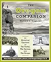 The Oregon Companion: An Historical Gazetteer of the Useful, the Curious, and the Arcane
