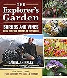 The Explorers Garden Shrubs And Vines From The Four Corners Of The World