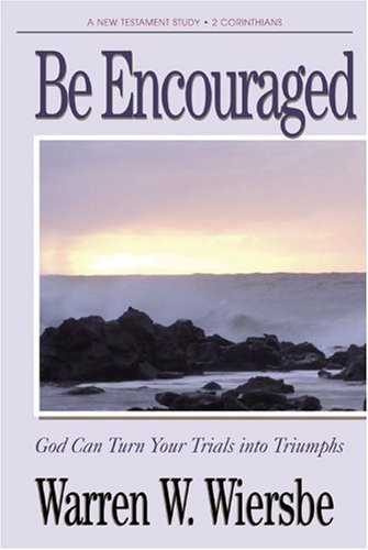 Be Encouraged : God Can Turn Your Trials Into Triumphs cover