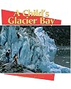 A Child's Glacier Bay