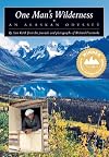 One Man's Wilderness: An Alaskan Odyssey