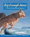 Big-Enough Anna: The Little Sled Dog Who Braved the Arctic