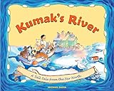 Kumaks River A Tale Tale From The Far North