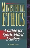 Ministerial Ethics: A Guide for Spirit-Filled Leaders