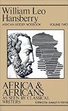 Africa and Africans as Seen by Classical Writers (African History Notebook) (Vol. 2)