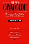 The New Cavalcade: African American Writing from 1760 to the Present