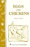 Eggs and Chickens - In Least Space on Home-Grown Food (Garden Way Bulletin A-17)