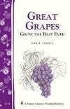 Great Grapes! Grow the Best Ever