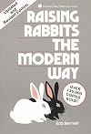 Raising Rabbits the Modern Way