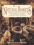 Natural Baskets Create Over 20 Unique Baskets With Materials Gathered In Gardens Fields And Woods