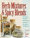 Herb Mixtures & Spicy Blends: Ethnic Flavorings, No-Salt Blends, Marinades/Dressings, Butters/Spreads, Dessert Mixtures, Teas/Mulling Spices