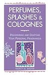 Perfumes, Splashes & Colognes