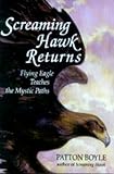 Screaming Hawk Returns Flying Eagle Teaches The Mystic Paths