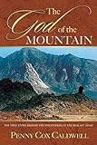 God Of The Mountain True Story Behind The Discoveries Of Real Mt Sinai