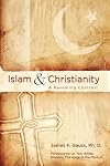 Islam And Christianity: A Revealing Contrast