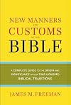 The New Manners and Customs of the Bible (Pure Gold Classics)