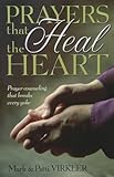 Prayers That Heal The Heart Prayer Counseling That Breaks Every Yoke