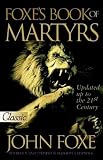 Foxes Book Of Martyrs Pure Gold Classics