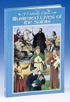 A Catholic Child's Illustrated Lives of the Saints