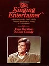 Singing Entertainer: A Contemporary Study of the Art and Business of Being a Professional