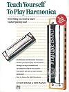 Alfred's Teach Yourself to Play Harmonica: Everything You Need to Know to Start Playing Now! (Teach Yourself Series)