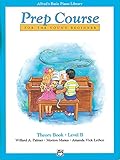 Alfred's Basic Piano Prep Course Theory, Bk B: For the Young Beginner (Alfred's Basic Piano Library, Bk B)