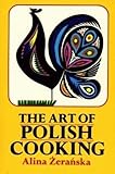 The Art Of Polish Cooking