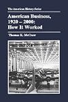 American Business, 1920–2000: How It Worked