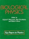 Biological Physics (Key Papers in Applied Physics)