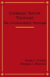 Catholic Social Thought: The Documentary Heritage