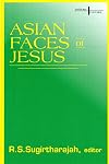 Asian Faces of Jesus (Faith and Cultures Series)