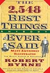 The 2,548 Best Things Anybody Ever Said