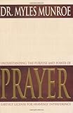 Understanding The Purpose And Power Of Prayer Earthly License For Heavenly Interference