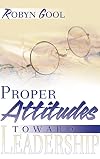 Proper Attitudes Toward Leadership
